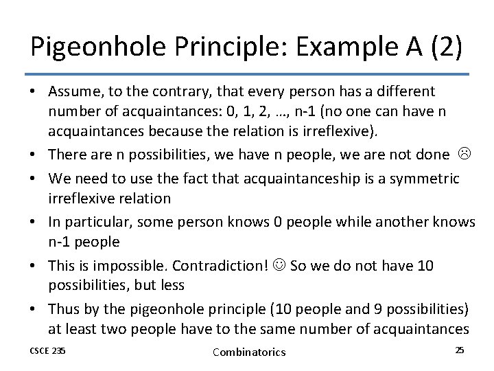 Pigeonhole Principle: Example A (2) • Assume, to the contrary, that every person has Pigeonhole Principle: Example A (2) • Assume, to the contrary, that every person has