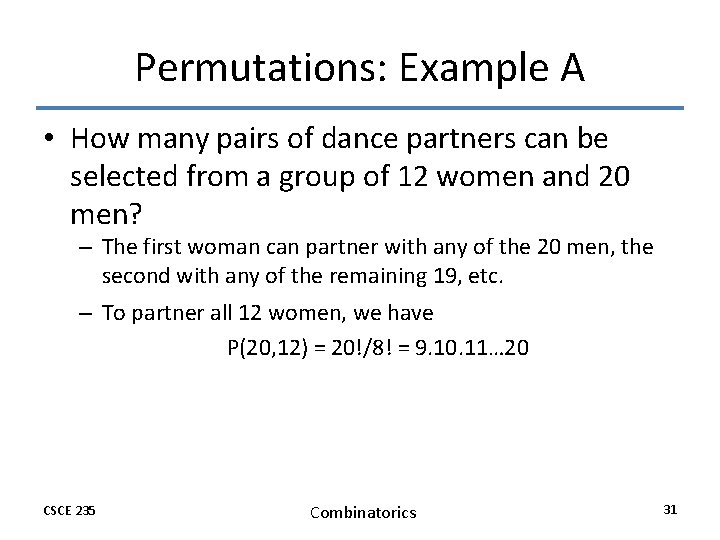 Permutations: Example A • How many pairs of dance partners can be selected from Permutations: Example A • How many pairs of dance partners can be selected from