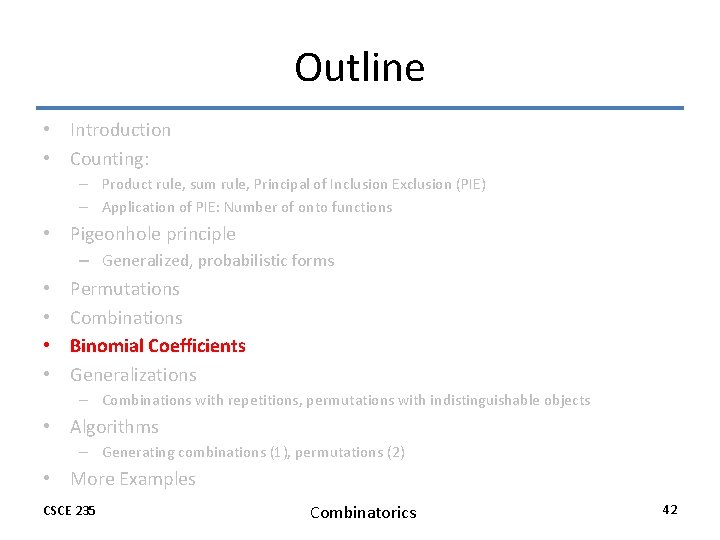 Outline • Introduction • Counting: – Product rule, sum rule, Principal of Inclusion Exclusion Outline • Introduction • Counting: – Product rule, sum rule, Principal of Inclusion Exclusion