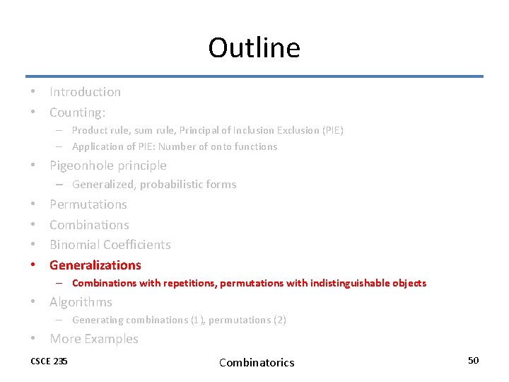 Outline • Introduction • Counting: – Product rule, sum rule, Principal of Inclusion Exclusion Outline • Introduction • Counting: – Product rule, sum rule, Principal of Inclusion Exclusion