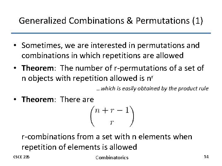 Generalized Combinations & Permutations (1) • Sometimes, we are interested in permutations and combinations Generalized Combinations & Permutations (1) • Sometimes, we are interested in permutations and combinations