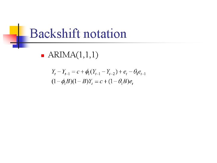 Backshift notation n ARIMA(1, 1, 1) 