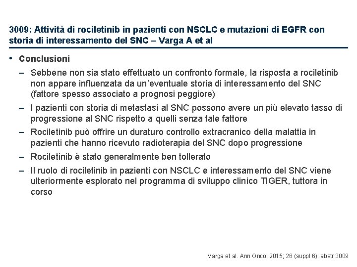 3009: Attività di rociletinib in pazienti con NSCLC e mutazioni di EGFR con storia