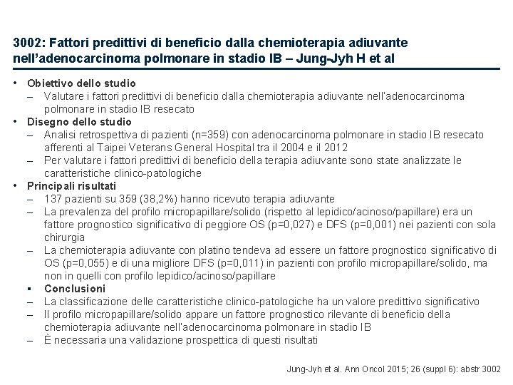 3002: Fattori predittivi di beneficio dalla chemioterapia adiuvante nell’adenocarcinoma polmonare in stadio IB –