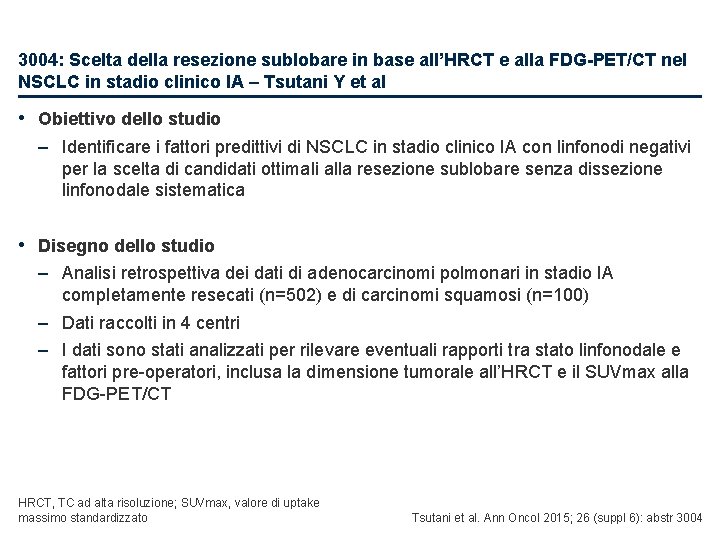 3004: Scelta della resezione sublobare in base all’HRCT e alla FDG-PET/CT nel NSCLC in