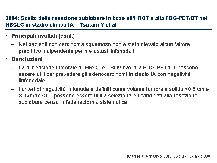 3004: Scelta della resezione sublobare in base all’HRCT e alla FDG-PET/CT nel NSCLC in