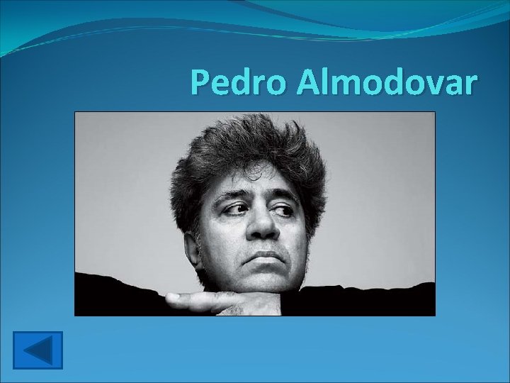 Pedro Almodovar 