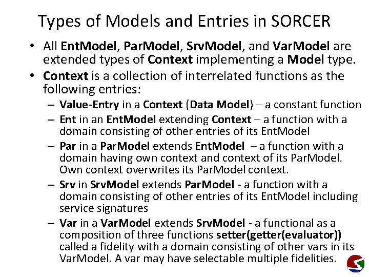 Types of Models and Entries in SORCER • All Ent. Model, Par. Model, Srv.