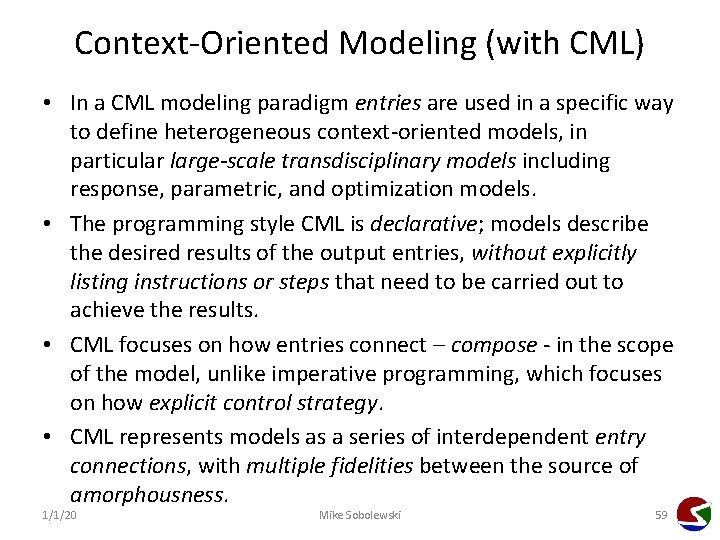 Context-Oriented Modeling (with CML) • In a CML modeling paradigm entries are used in