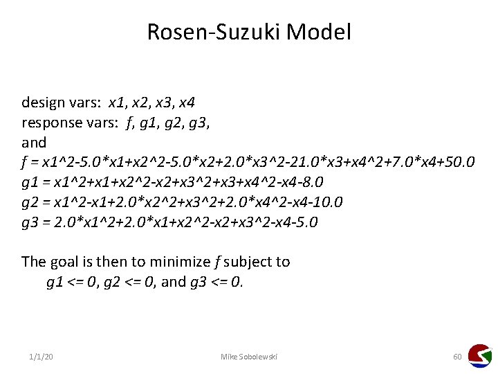 Rosen-Suzuki Model design vars: x 1, x 2, x 3, x 4 response vars:
