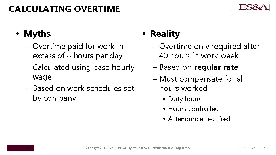 CALCULATING OVERTIME • Myths • Reality – Overtime paid for work in excess of