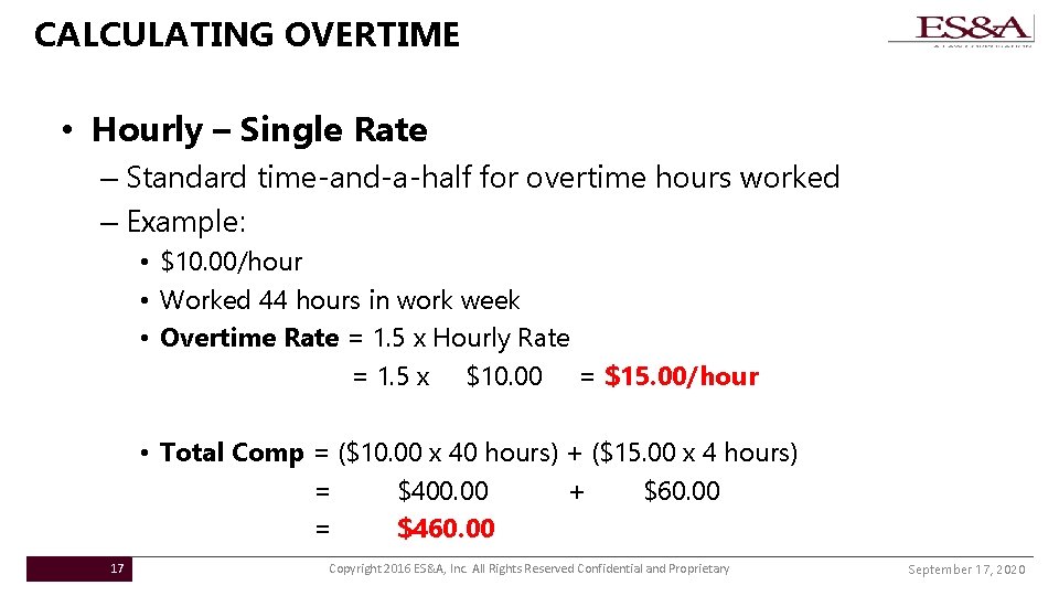 CALCULATING OVERTIME • Hourly – Single Rate – Standard time-and-a-half for overtime hours worked