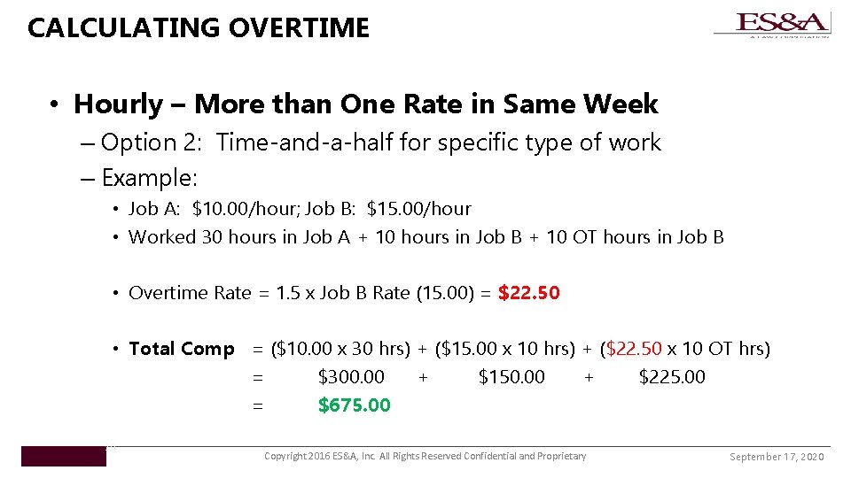 CALCULATING OVERTIME • Hourly – More than One Rate in Same Week – Option