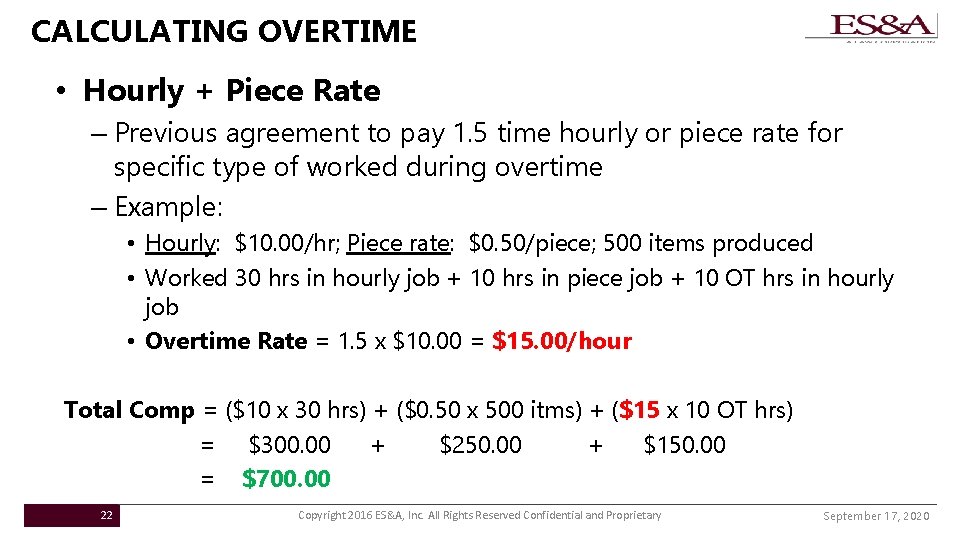 CALCULATING OVERTIME • Hourly + Piece Rate – Previous agreement to pay 1. 5