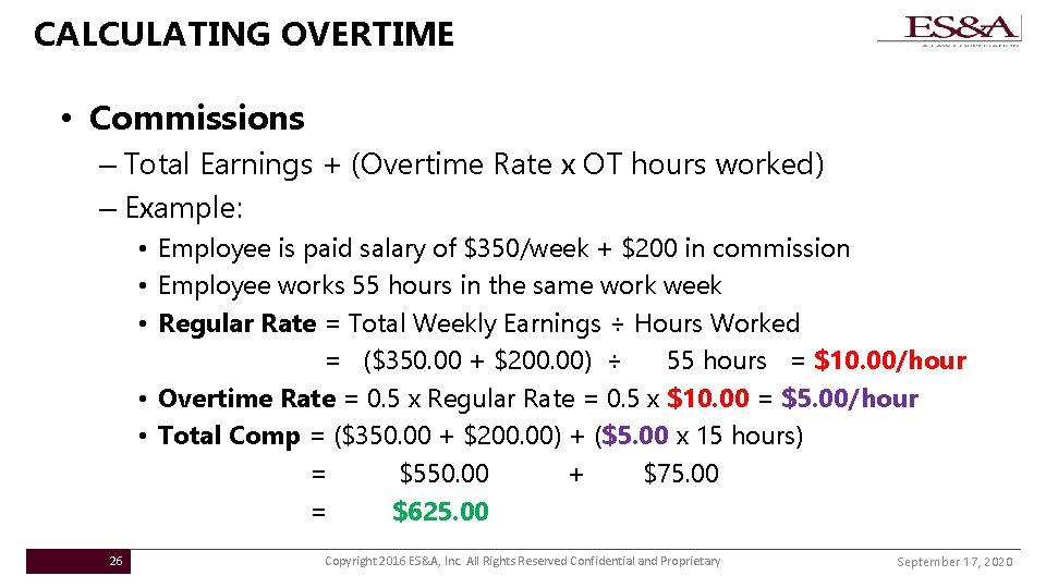 CALCULATING OVERTIME • Commissions – Total Earnings + (Overtime Rate x OT hours worked)