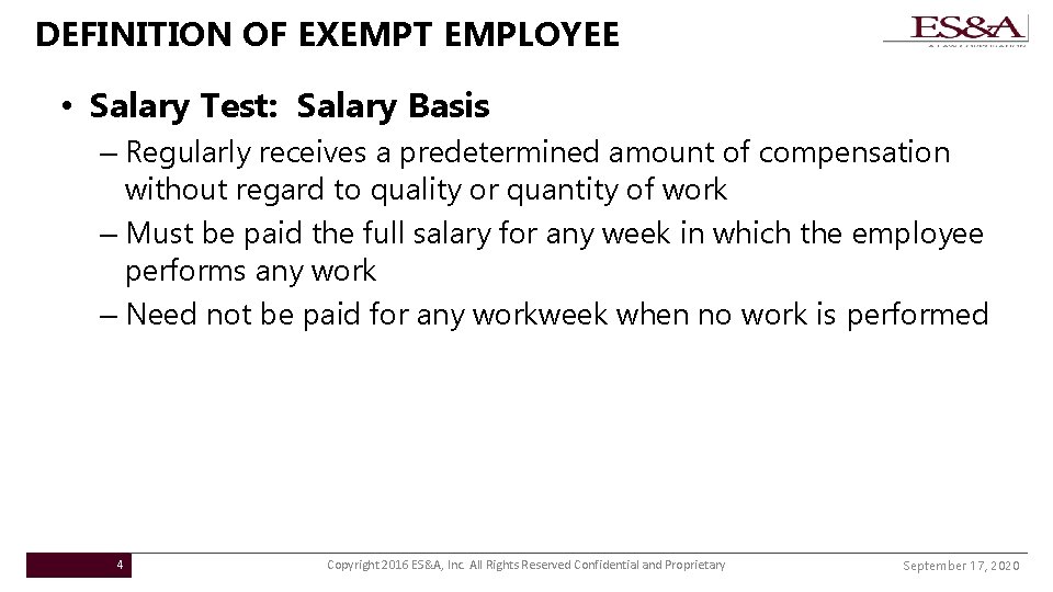 DEFINITION OF EXEMPT EMPLOYEE • Salary Test: Salary Basis – Regularly receives a predetermined