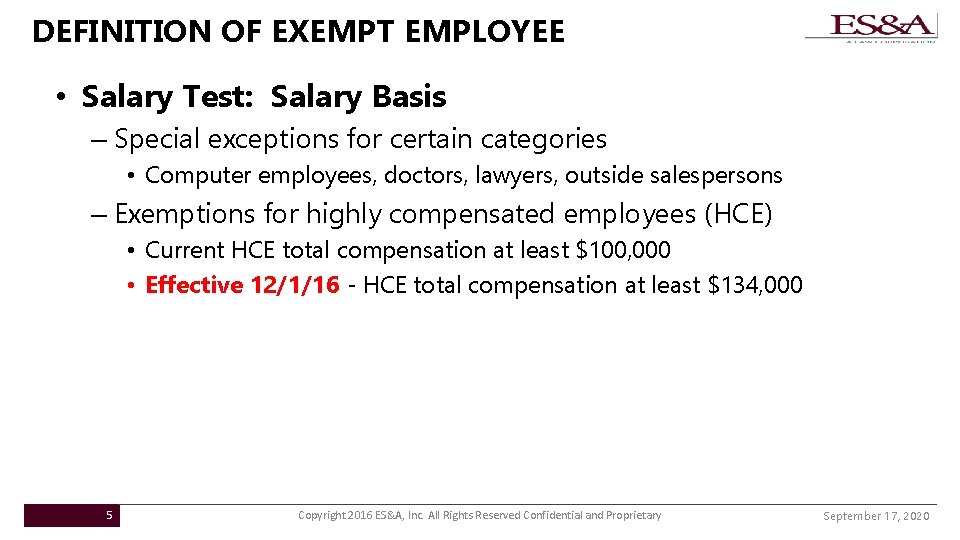 DEFINITION OF EXEMPT EMPLOYEE • Salary Test: Salary Basis – Special exceptions for certain