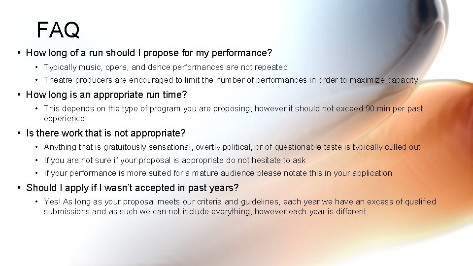 FAQ • How long of a run should I propose for my performance? •