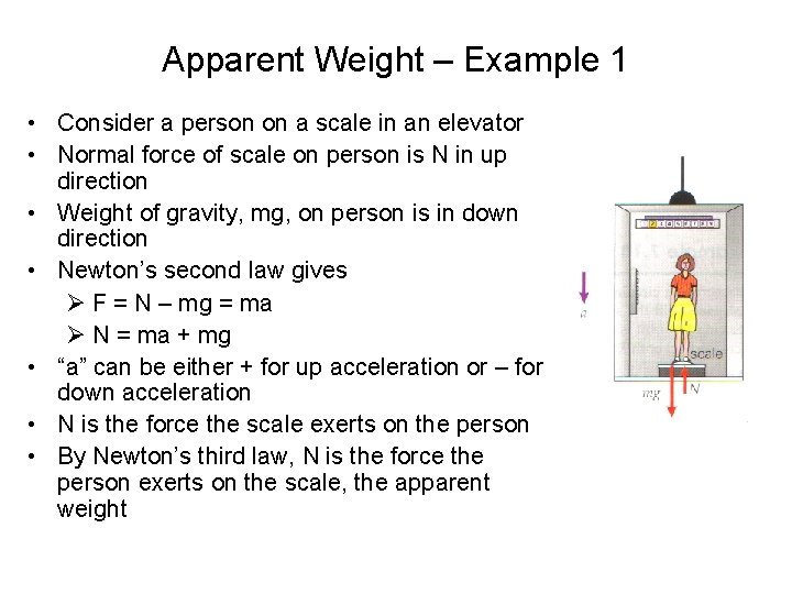 Apparent Weight – Example 1 • Consider a person on a scale in an