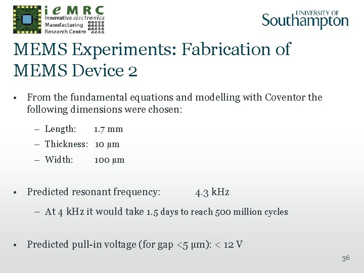 MEMS Experiments: Fabrication of MEMS Device 2 • From the fundamental equations and modelling