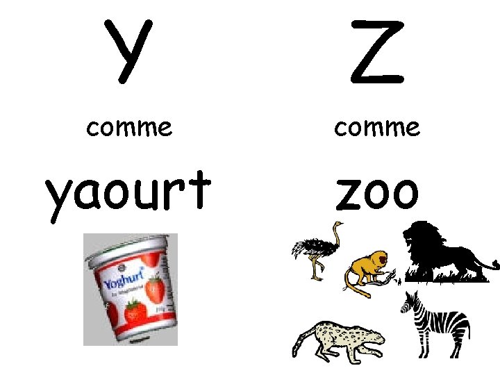 Y Z comme yaourt zoo 