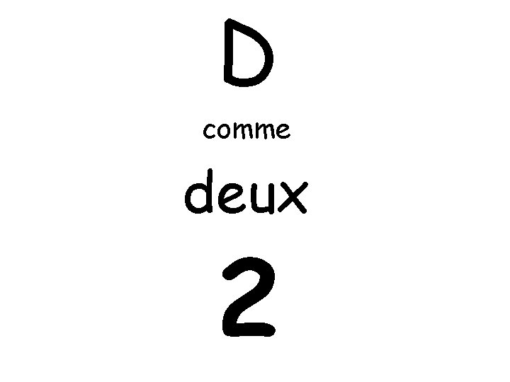 D comme deux 2 