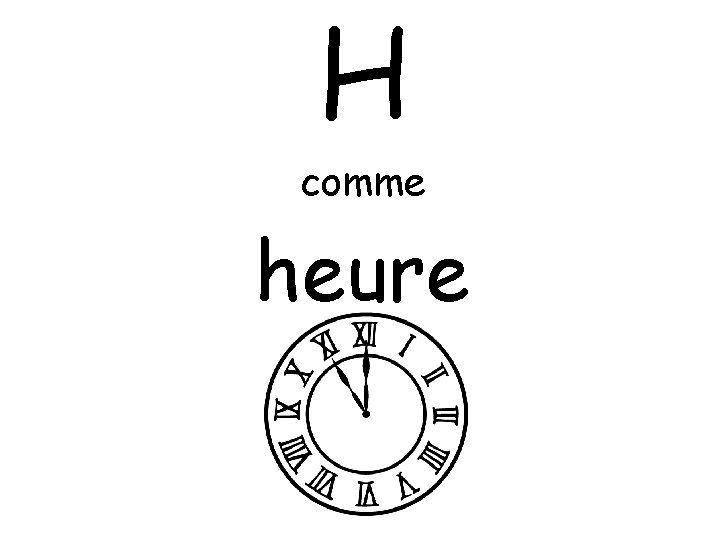 H comme heure 