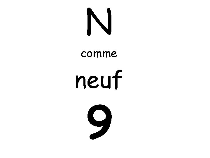 N comme neuf 9 