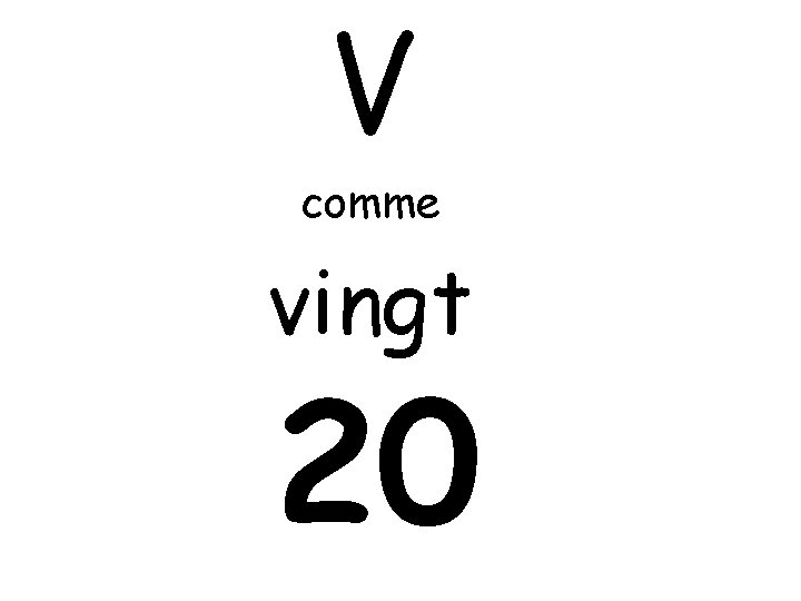 V comme vingt 20 