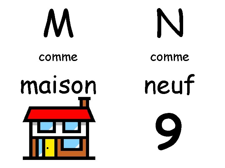 M N comme maison neuf 9 