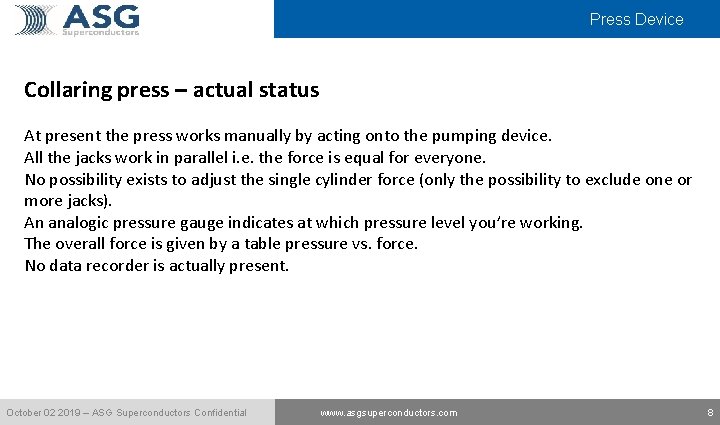 Press Device Collaring press – actual status At present the press works manually by