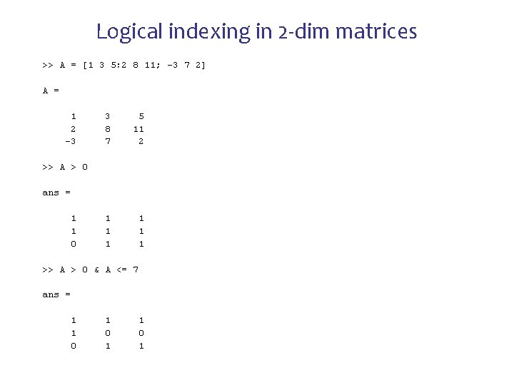 Logical indexing in 2 -dim matrices 