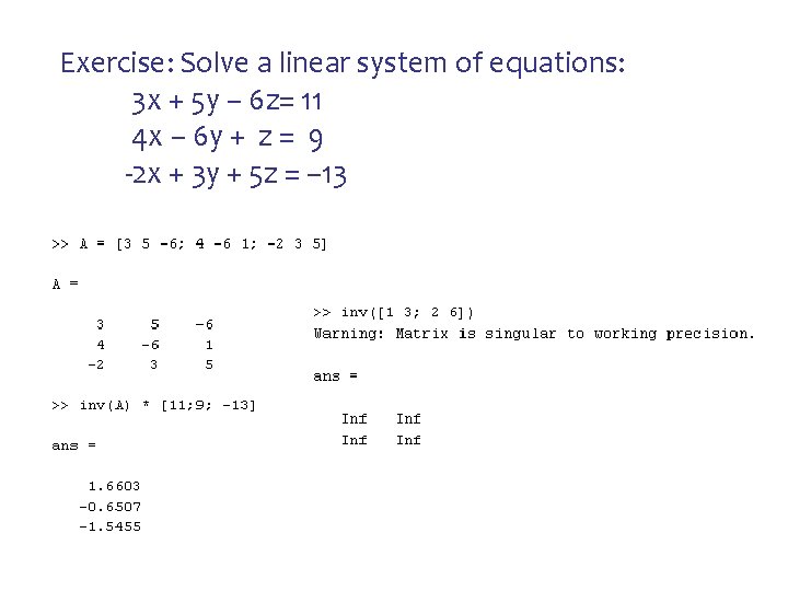 Exercise: Solve a linear system of equations: 3 x + 5 y – 6 Exercise: Solve a linear system of equations: 3 x + 5 y – 6