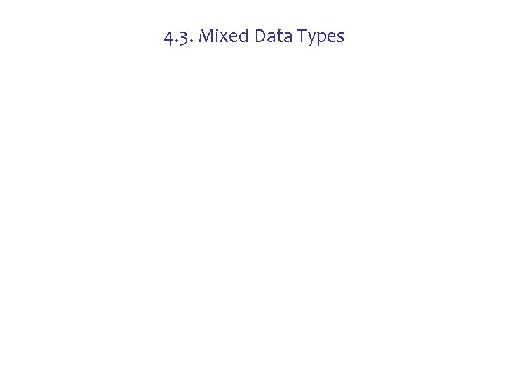 4. 3. Mixed Data Types 