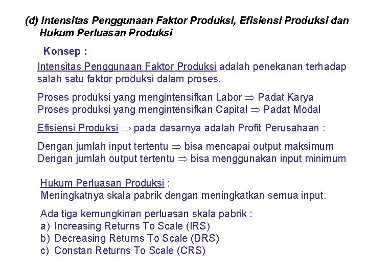 (d) Intensitas Penggunaan Faktor Produksi, Efisiensi Produksi dan Hukum Perluasan Produksi Konsep : Intensitas
