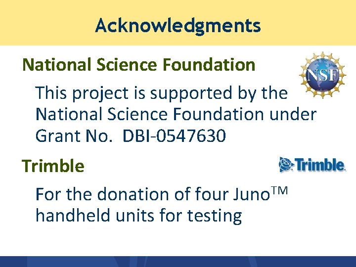 Acknowledgments National Science Foundation This project is supported by the National Science Foundation under Acknowledgments National Science Foundation This project is supported by the National Science Foundation under