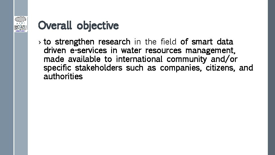 Overall objective › to strengthen research in the field of smart data driven e-services