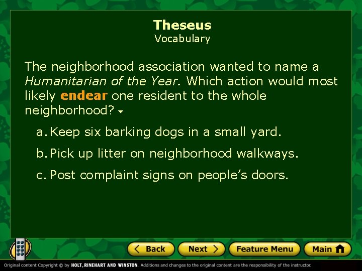 Theseus Vocabulary The neighborhood association wanted to name a Humanitarian of the Year. Which