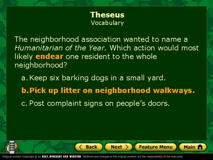 Theseus Vocabulary The neighborhood association wanted to name a Humanitarian of the Year. Which