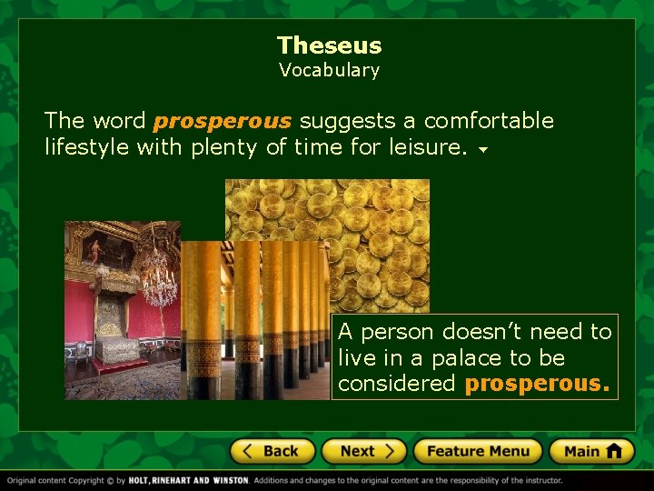 Theseus Vocabulary The word prosperous suggests a comfortable lifestyle with plenty of time for