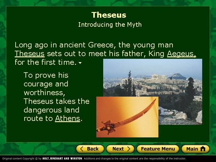 Theseus Introducing the Myth Long ago in ancient Greece, the young man Theseus sets