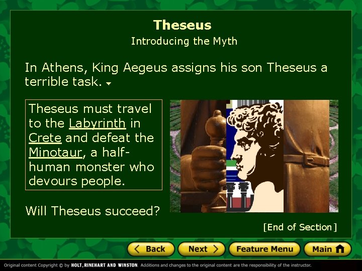Theseus Introducing the Myth In Athens, King Aegeus assigns his son Theseus a terrible