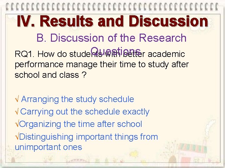 IV. Results and Discussion B. Discussion of the Research Questions RQ 1. How do