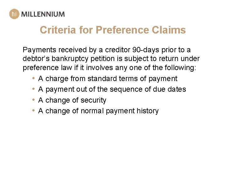 Criteria for Preference Claims Payments received by a creditor 90 -days prior to a