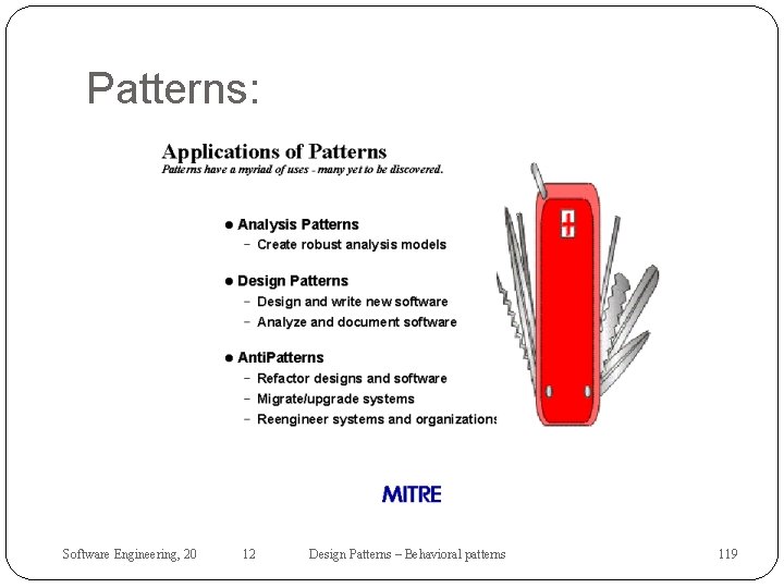 Patterns: Software Engineering, 20 12 Design Patterns – Behavioral patterns 119 