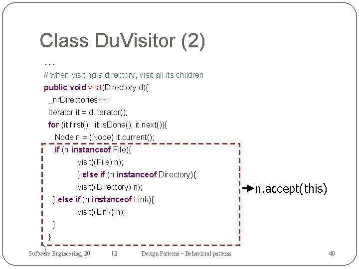 Class Du. Visitor (2). . . // when visiting a directory, visit all its