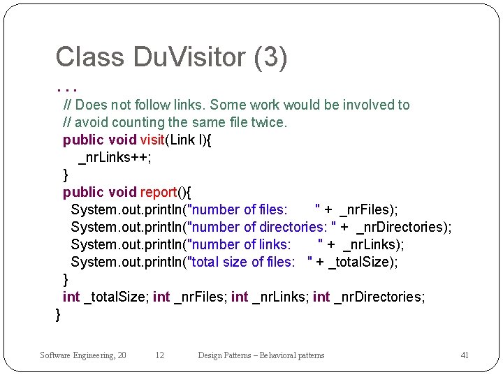 Class Du. Visitor (3). . . // Does not follow links. Some work would