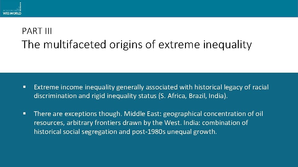 PART III The multifaceted origins of extreme inequality § Extreme income inequality generally associated