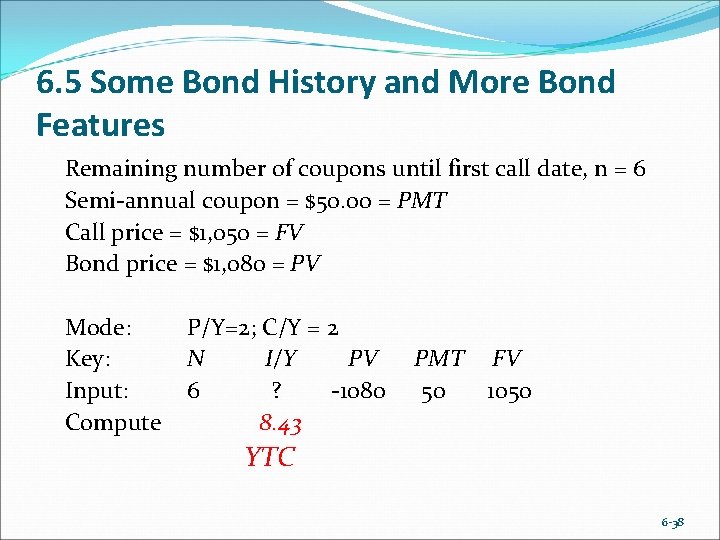 6. 5 Some Bond History and More Bond Features Remaining number of coupons until