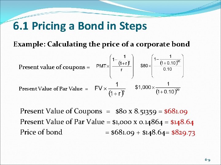 6. 1 Pricing a Bond in Steps Example: Calculating the price of a corporate